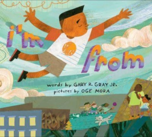 Book cover of: I’m From. By: Gray, Gary, Jr.