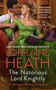 Book cover of: Notorious Lord Knightly. By: Lorraine Heath