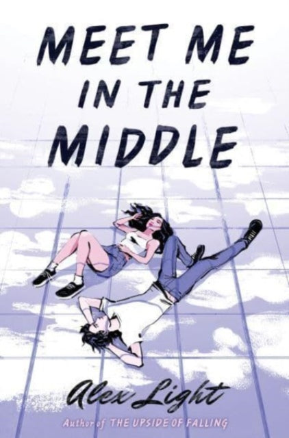 Book cover of: Meet Me in the Middle. By: Alex Light