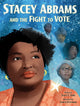 Book cover of: Stacey Abrams and the Fight to Vote. By: Traci N. Todd