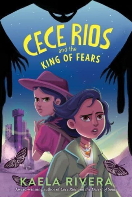 Book cover of: Cece Rios and the King of Fears. By: Kaela Rivera