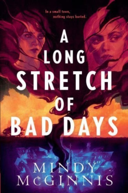Book cover of: Long Stretch of Bad Days. By: Mindy McGinnis