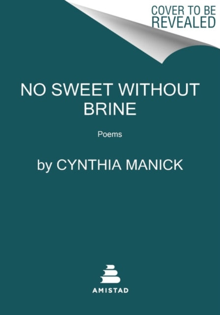 Book cover of: No Sweet Without Brine. By: Cynthia Manick