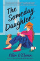 Book cover of: Someday Daughter. By: Ellen O'Clover