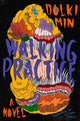 Walking Practice, A Novel 9780063258624 Dolki Min