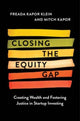 Book cover of: Closing the Equity Gap. By: Freada Kapor Klein