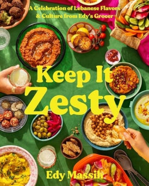 Keep It Zesty, A Celebration of Lebanese Flavors & Culture from Edy's Grocer