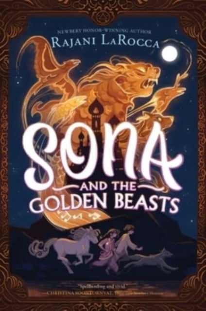 Book cover of: Sona and the Golden Beasts. By: Rajani LaRocca