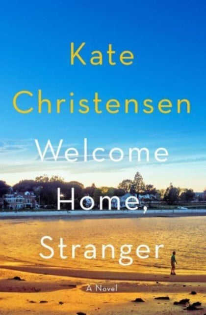 Book cover of: Welcome Home, Stranger. By: Kate Christensen