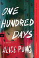 Book cover of: One Hundred Days. By: Alice Pung