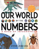 Book cover of: Our World: By the Numbers. By: Steve Jenkins