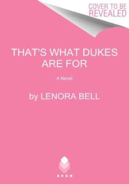 Book cover of: You're the Duke That I Want. By: Lenora Bell
