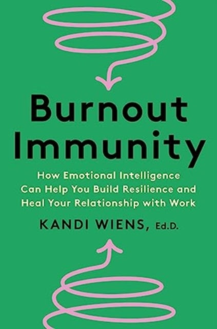 Book cover of: Burnout Immunity. By: Kandi Wiens