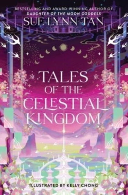 Book cover of: Tales of the Celestial Kingdom. By: Sue Lynn Tan