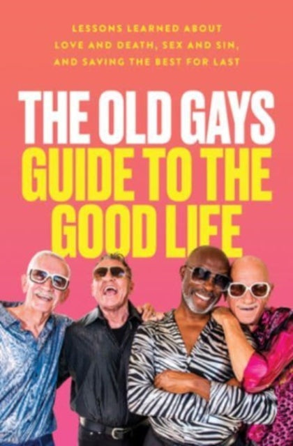 Book cover of: Old Gays Guide to the Good Life. By: Mick Peterson