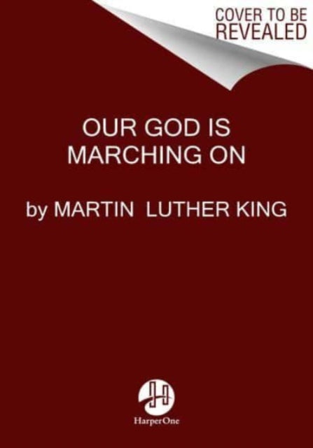 Book cover of: Our God Is Marching On. By: King, Martin Luther, Jr.