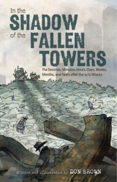 Book cover of: In the Shadow of the Fallen Towers. By: Don Brown
