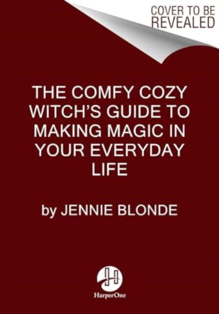 Book cover of: Comfy Cozy Witch’s Guide to Making Magic in Your Everyday Life. By: Jennie Blonde