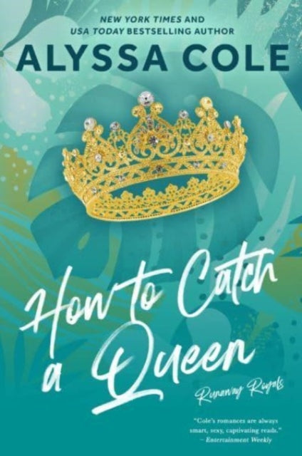 Book cover of: How to Catch a Queen. By: Alyssa Cole