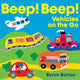Book cover of: Beep! Beep! Vehicles on the Go. By: Byron Barton