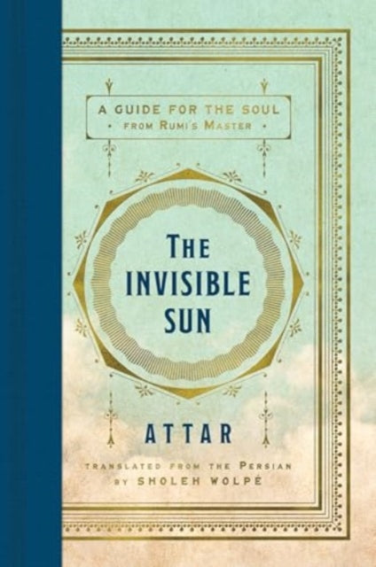 Book cover of: Invisible Sun. By: Attar