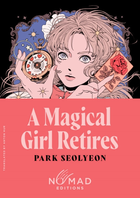 Magical Girl Retires (Nomad Edition), A Novel 9780063469242 SEOLYEON, PARK