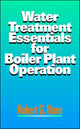 Book cover of: Water Treatment Essentials for Boiler Plant Operation