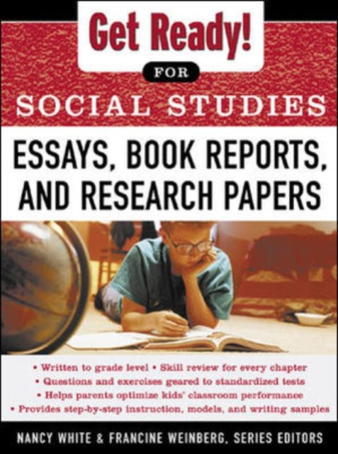 Book cover of: Get Ready! for Social Studies : Book Reports, Essays and Research Papers. By: Nancy White