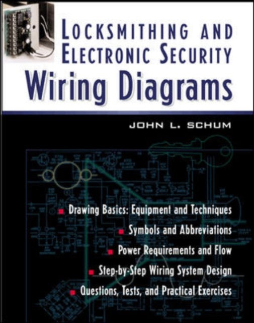 Book cover of: Locksmithing and Electronic Security Wiring Diagrams. By: John L. Schum