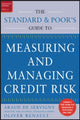 Book cover of: Measuring and Managing Credit Risk. By: Arnaud de Servigny