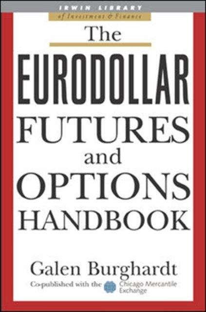 Book cover of: Eurodollar Futures and Options Handbook. By: Galen Burghardt