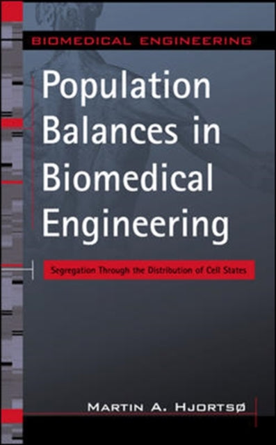 Book cover of: Population Balances in Biomedical Engineering. By: Martin Hjortso
