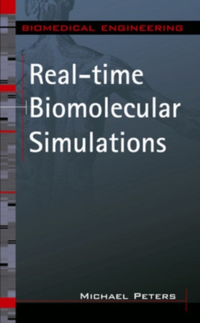Book cover of: Real-time Biomolecular Simulations. By: Michael H Peters, Michael H. Peters