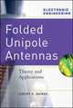 Book cover of: Folded Unipole Antennas: Theory and Applications. By: Jeremy Raines
