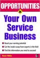 Book cover of: Opportunities in Your Own Service Business. By: Robert McKay