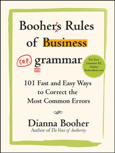 Book cover of: Booher's Rules of Business Grammar: 101 Fast and Easy Ways to Correct the Most Common Errors