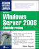 Book cover of: Microsoft Windows Server 2008 Administration. By: Steve Seguis