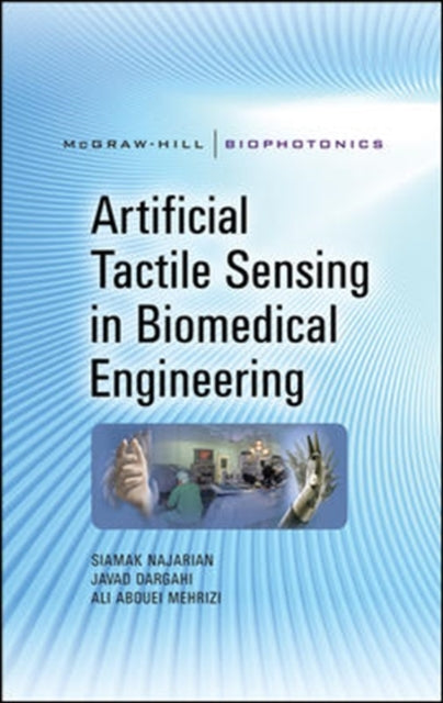 Book cover of: Artificial Tactile Sensing in Biomedical Engineering. By: Siyāmik Najjārīyān