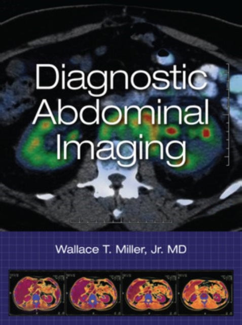 Book cover of: Diagnostic Abdominal Imaging. By: Miller, Wallace T.