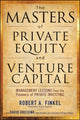 Book cover of: Masters of Private Equity and Venture Capital. By: Robert A. Finkel
