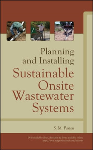 Book cover of: Planning and Installing Sustainable Onsite Wastewater Systems. By: S. M. Parten