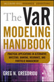 Book cover of: VaR Modeling Handbook: Practical Applications in Alternative Investing, Banking, Insurance, and Portfolio Management. By: Greg N. Gregoriou