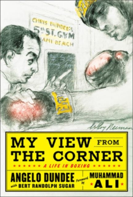 Book cover of: My View from the Corner: A Life in Boxing. By: Angelo Dundee