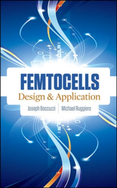 Book cover of: Femtocells: Design & Application. By: Joseph Boccuzzi