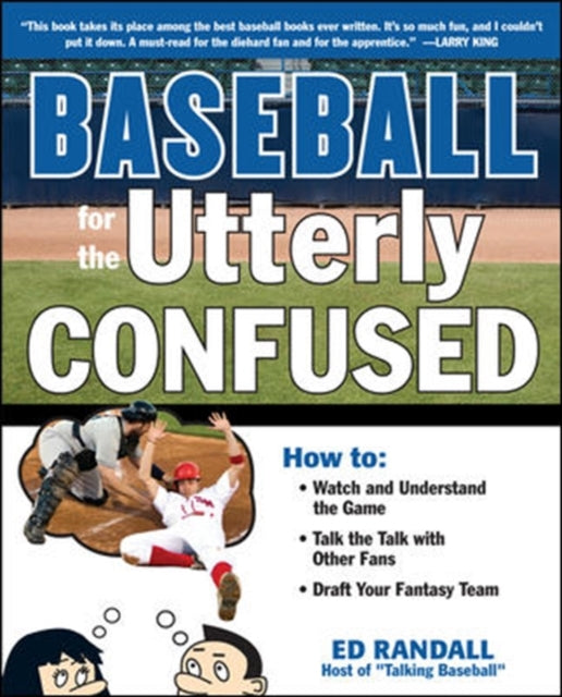 Book cover of: Baseball for the Utterly Confused. By: Ed Randall