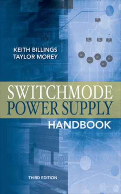 Book cover of: Switchmode Power Supply Handbook 3/E. By: Keith H. Billings