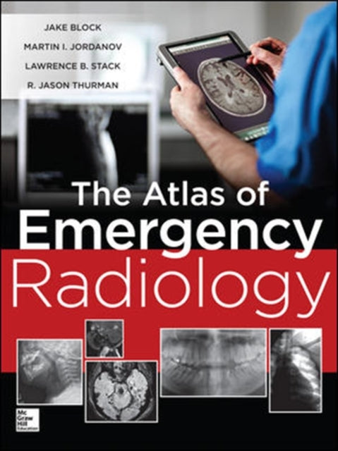 Book cover of: Atlas of Emergency Radiology. By: Jake Block