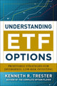 Book cover of: Understanding ETF Options: Profitable Strategies for Diversified, Low-Risk Investing. By: Kenneth R. Trester