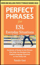 Book cover of: Perfect Phrases for ESL Everyday Situations