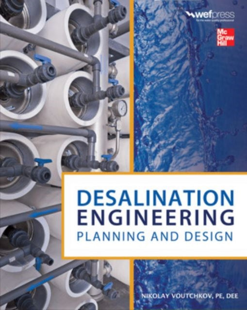 Book cover of: Desalination Engineering: Planning and Design. By: Nikolay Voutchkov